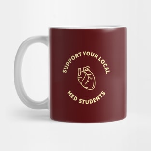 Support Your Local Med Students Mug